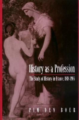 History as a Profession (Princeton Legacy Library (397))