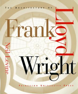 THE ARCHITECTURE OF FRANK LLOYD WRIGHT