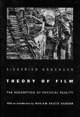 Theory of Film : The Redemption of Physical Reality