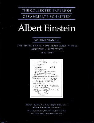 Collected Papers of Albert Einstein Vol. 4 : The Swiss Years Writings, 1912-1914