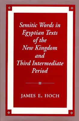 Semitic Words in Egyptian Texts of the New Kingdom and Third Intermediate Period (Princeton Legacy Library)