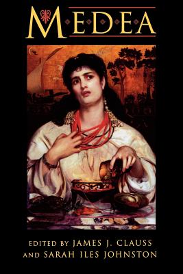 MEDEA Essays on Medea in Myth, Literature, Philosophy, and Art
