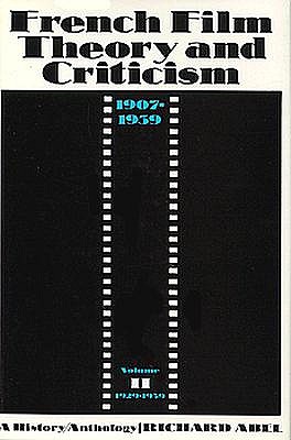 French Film Theory and Criticism: A History/Anthology Volume 2: 1929-1939