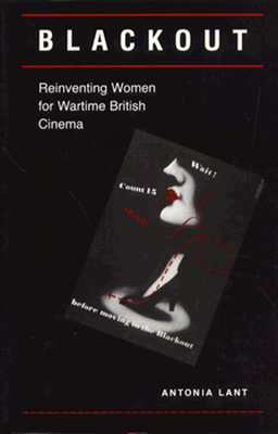Blackout: Reinventing Women for Wartime British Cinema