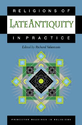 RELIGIONS OF LATE ANTIQUITY IN PRACTICE