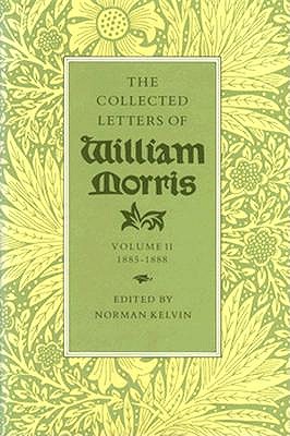 THE COLLECTED LETTERS OF WILLIAM MORRIS, VOLUME 1 1848-1880