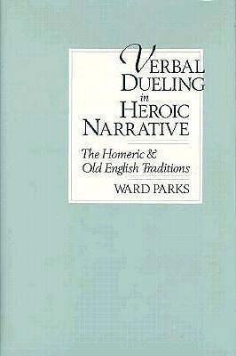 Verbal Dueling in Heroic Narrative: The Homeric and Old English Traditions (Princeton Legacy Library)