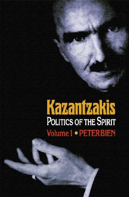 Kazantzakis; Politics of the Spirit
