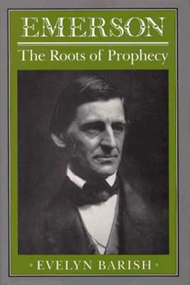 Emerson: The Roots Of Prophecy