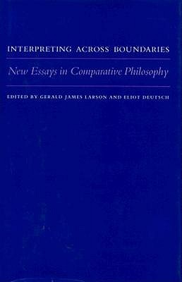 Interpreting Across Boundaries: New Essays in Comparative Philosophy (Princeton Legacy Library)
