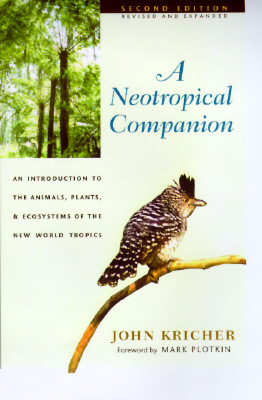 Image for A Neotropical Companion: An Introduction to the Animals, Plants and Ecosystems of the New World Tropics