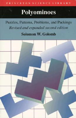 Polyominoes. Puzzles, Patterns, Problems, and Packings. with More Than 190 Diagrams by Warren Lusbaugh