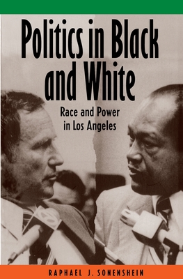 Politics in Black and White: Race and Power in Los Angeles (Inscribed)