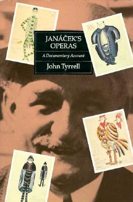 Janacek's Operas: A Documentary Account (Princeton Legacy Library, 125)