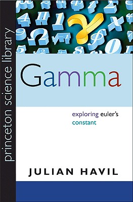 Image for Gamma Exploring Euler's Constant Gamma Exploring Euler's Constant