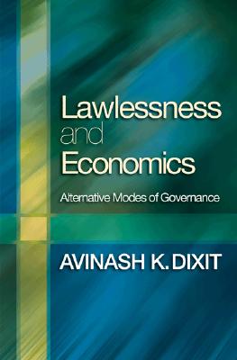 Lawlessness and Economics: Alternative Modes of Governance (The Gorman Lectures in Economics, 1)