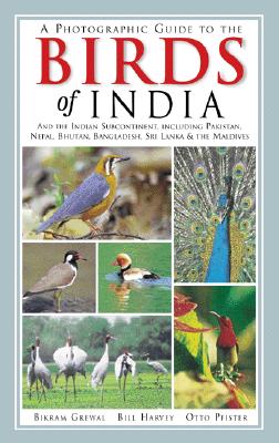 A Photographic Guide to the Birds of India: And the Indian Subcontinent, Including Pakistan, Nepal, Bhutan, Bangladesh, Sri Lanka, and the Maldives (Princeton Field Guides)