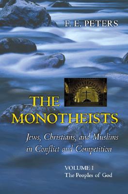 The Monotheists: Jews, Christians, and Muslims in Conflict, Volumes I and II: Two-volume slipcase set