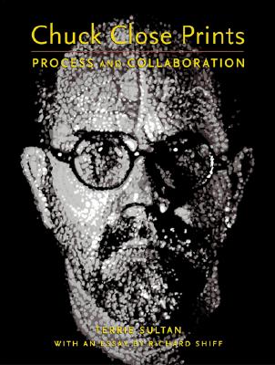 Chuck Close Prints; Process and Collaboration [With Two 8x10 Prints of Bill Clinton]