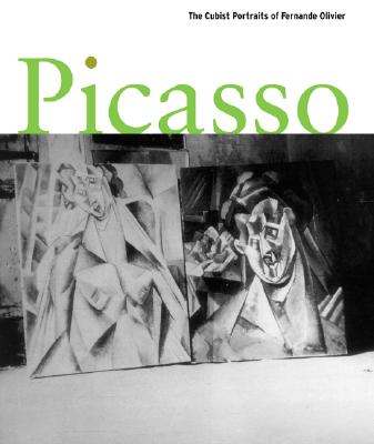Image for PICASSO : THE CUBIST PORTRAITS OF FERNAN