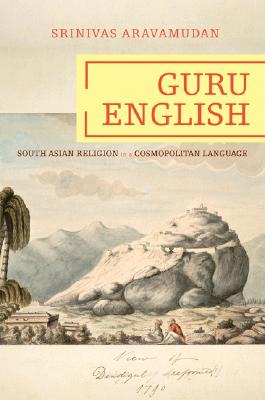 Guru English: South Asian Religion in a Cosmopolitan Language (Translation/Transnation) Image for Guru English: South Asian Religion in a Cosmopolitan Language (Translation/Transnation)