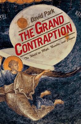 The Grand Contraption: The World as Myth, Number, and Chance