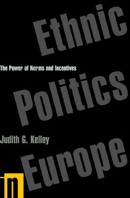 Ethnic Politics in Europe: The Power of Norms and Incentives