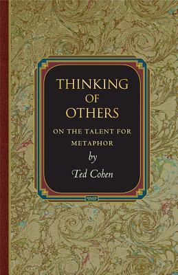 Thinking of Others: On the Talent for Metaphor (Princeton Monographs in Philosophy, 24)