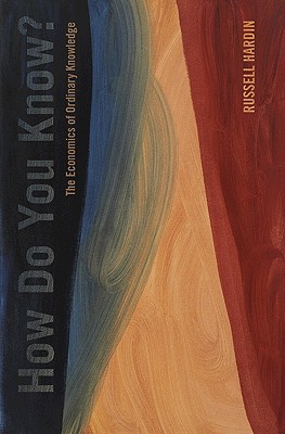 How Do You Know: The Economics of Ordinary Knowledge