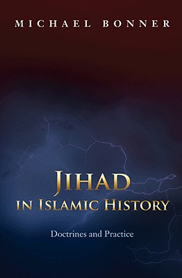 Jihad in Islamic History: Doctrines and Practice