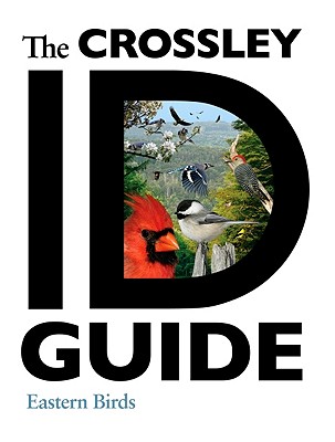 Image for The Crossley ID Guide: Eastern Birds (The Crossley ID Guides)