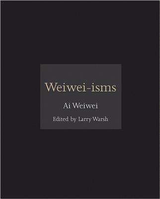 Image for Weiwei-isms Weiwei-isms