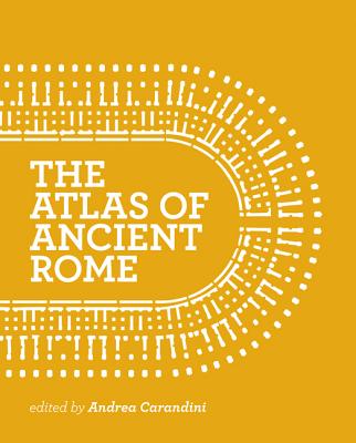 THE ATLAS OF ANCIENT ROME [TWO-VOLUME SLIPCASED SET] Biography and Portraits of the City