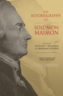 Autobiography of Solomon Maimon: The Complete Translation