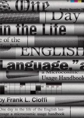 Image for One Day in the Life of the English Language: A Microcosmic Usage Handbook One Day in the Life of the English Language: A Microcosmic Usage Handbook