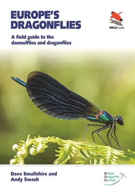 Europe's Dragonflies A Field Guide To The Damselflies And Dragonflies