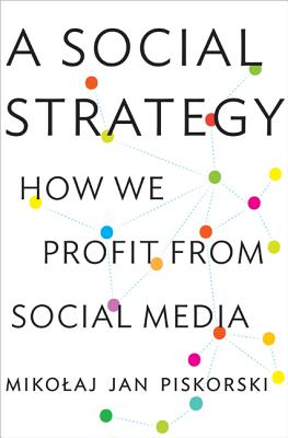 A Social Strategy: How We Profit from Social Media