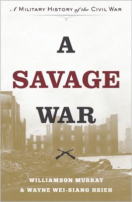 Image for A Savage War: A Military History of the Civil War