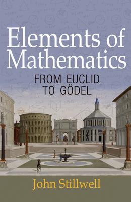 Elements of Mathematics from Euclid to Gdel
