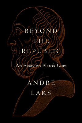Plato's Second Republic: An Essay on the Laws