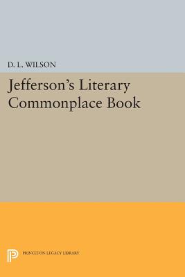 Jefferson's Literary Commonplace Book (Papers of Thomas Jefferson, Second Series)