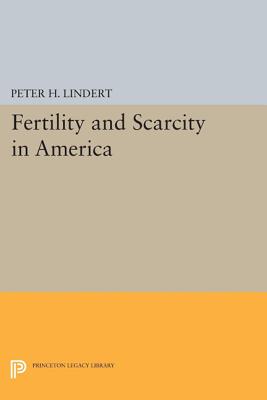 Fertility and Scarcity in America (Princeton Legacy Library)