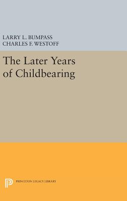 The Later Years of Childbearing (Office of Population Research)