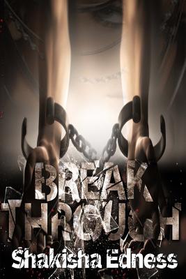 Image for Break Through II: Men Are Not Only Using Condoms, But They Are Wearing Them! Get Your Break Through Today! (Volume 2)