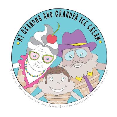 Image for My Grandma and Grandpa Ice Cream My Grandma and Grandpa Ice Cream