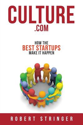 Image for Culture.com: How the Best Startups Make it Happen Culture.com: How the Best Startups Make it Happen