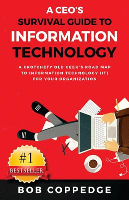 Image for A CEO's Survival Guide to Information Technology A CEO's Survival Guide to Information Technology