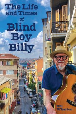 The Life and Times of Blind Boy Billy: Y'all Don't Know the Half of It