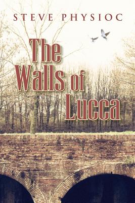 Image for The Walls of Lucca (This Is Book One of a 2-Book)