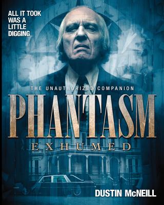 Image for Phantasm Exhumed: The Unauthorized Companion